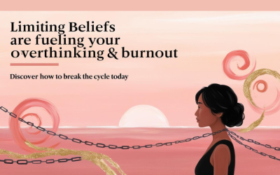 How Limiting Beliefs Fuel Anxiety, Burnout & Overthinking (And How to Break the Cycle)